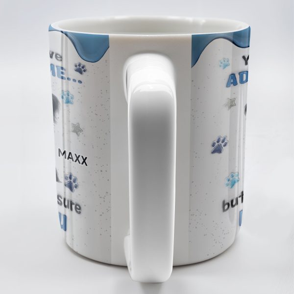 You May Have Adopted Me But I Own You, Dog Design - Personalized Custom Coffee Mug - DOG133_MG