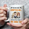 You May Have Adopted Us - Personalized Mug - Gift for Pet Owners, Pet Lovers, Cat Mom | CLP15 NH96