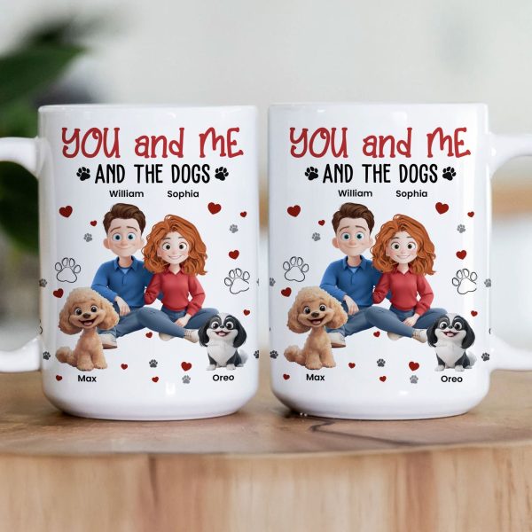 You, Me And The Dogs - Personalized Mug - Gift for Pet Owners, Dog Lovers, Dog Dad, Dog Mom | CLP15 NH96