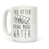 You Otter Drink More Water Coffee Mug