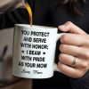 You Protect And Serve, I Beam With Pride - Personalized Custom Coffee Mug - SON060_MG