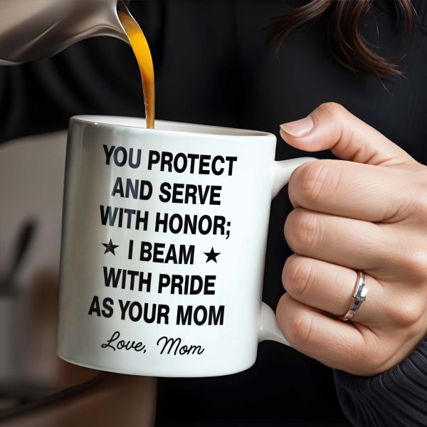 You Protect And Serve, I Beam With Pride - Personalized Custom Coffee Mug - SON060_MG
