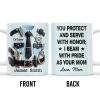 You Protect And Serve, I Beam With Pride - Personalized Custom Coffee Mug - SON060_MG