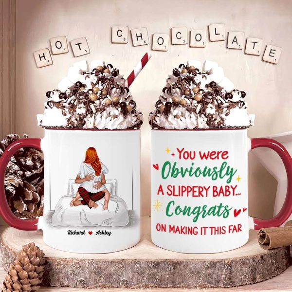 You Were Obviously A Slippery Baby, Gift For Couple, Personalzied Accent Mug, Christmas Gift
