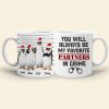 You Will Always Be My Favorite Partners In Crime Personalized Penguin Besties Mug, Christmas Gift