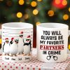 You Will Always Be My Favorite Partners In Crime Personalized Penguin Besties Mug, Christmas Gift