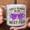 You'll Always Be My Best-Tea Friends - Personalized Marble Mug