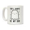 You'll Always Be My Boo Coffee Mug