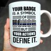 Your Badge Is A Symbol Of Honor With American Flag - Personalized Custom Coffee Mug - SON059_MG