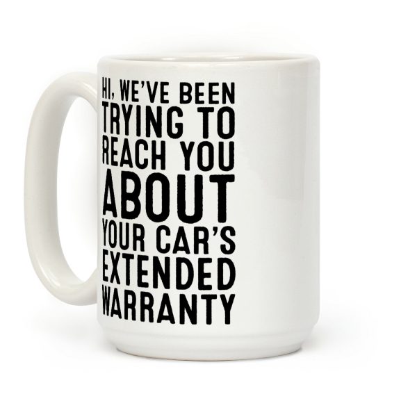Your Car's Extended Warranty Coffee Mug