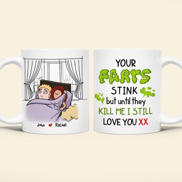 Your Farts Stink But Until They Kill Me, Personalized Coffee Mug, Funny Couple Gift