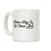 Your Hug is Up Your Ass Coffee Mug
