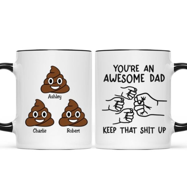 You're An Awesome Dad Keep That Shit Up Personalized Mug, Funny Gift For Dad