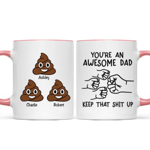 You're An Awesome Dad Keep That Shit Up Personalized Mug, Funny Gift For Dad