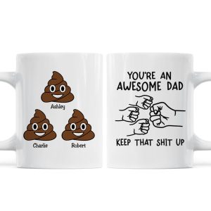You're An Awesome Dad Keep That Shit Up Personalized Mug, Funny Gift For Dad