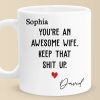 You're An Awesome Wife - Couple Personalized Custom Mug - Gift For Husband Wife, Anniversary