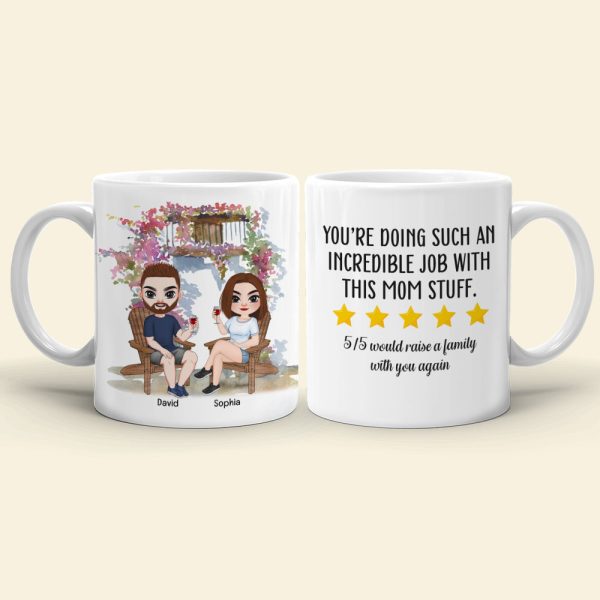 You're Doing Such An Incredible Job, Personalized Mug, Gift For Mother's Day
