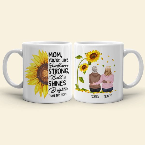 You're Like Sunflower Strong, Happy Mother's Day Personalized Coffee Mug, Gift For Mom