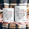 You're My Daughter - There's Nothing You Can Do About It - Personalized Mug