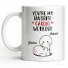 You're My Favorite Cardio Workout Cute Cartoon - Personalized Custom Coffee Mug - CPL1312_MG