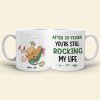 You're Still Rocking My Life Personalized Funny Couple Mug, Gift For Couple
