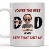 You're The Best, Keep That Shit Up, Cartoon Character and Accessories - Personalized Custom Coffee Mug - DAD198_MG