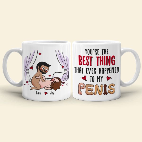 You're The Best Thing That Ever Happened To Me, Personalized Mug, Funny Gift For Couple