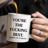 You're The Effing Best Others Not So Much Mug - Personalized Custom Coffee Mug - COL062_MG