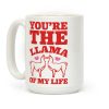 You're The Llama of My Life Coffee Mug