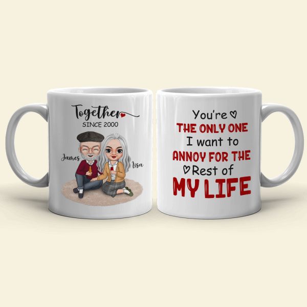 You're The Only One I Want To Annoy Personalized White Mug, Gift For Couple