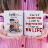 You're The Only One I Want To Annoy Personalized White Mug, Gift For Couple