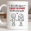 You're The Only One I Want To Annoy, Stick Figures And Hearts - Personalized Custom Coffee Mug - CPL1365_MG
