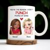 You're The Reason I Don't Punch People At Work, Two Friends With Wine - Personalized Custom Coffee Mug - COL115_MG