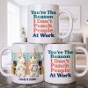You're The Reason I Don't Punch People, Office Unicorns Mug - Personalized Custom Coffee Mug - COL129_MG