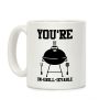 You're Un-grill-ievable Coffee Mug