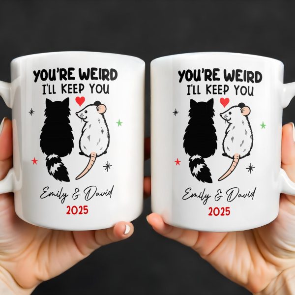 You're Weird I'll Keep You Cat And Rat - Personalized Custom Coffee Mug - CPL1082_MG