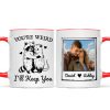 You're Weird I'll Keep You Funny Gift For Besties Personalized Mug