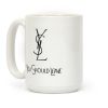 YSL Parody You Should Leave Coffee Mug