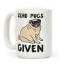 Zero Pugs Given Coffee Mug